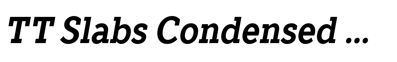 TT Slabs Condensed Bold Italic